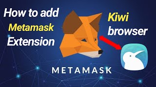 How to add Metamask extension in kiwi browser  Kiwi browser [upl. by Gussie]