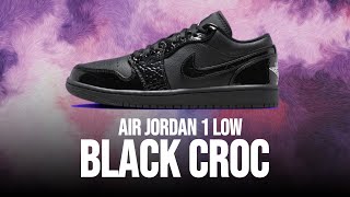 AIR JORDAN 1 LOW quotBLACK CROCquot 2024 [upl. by Lupe]