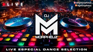 LIVE  DJ MorpheuZ 🎧 Especial Dance Selection 🔊🔥 Anos 90 amp 2000 [upl. by Htaek]