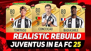 🏆JUVENTUS REALISTIC REBUILD IN EA FC 25 CAREER MODE ft CONCEIÇÃO TOMIYASU BADIASHILEetc [upl. by Pavlish]