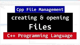 C File Handling  Creating and Opening  fstream ifstream ofstream  Video Tutorial [upl. by Hussein]