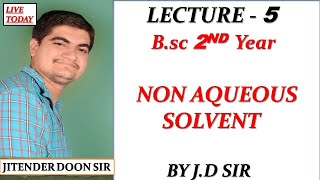 BSC 2ND YEAR NON AQUEOUS SOLVENT INORGANIC CHEMISTRY LECTURE 5 BY JD SIR [upl. by Feltie284]