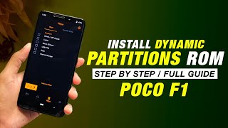 Install Dynamic Partitions Rom On POCO F1  Dynamic Retrofit Rom  Step By Step Full Guide [upl. by Dottie]