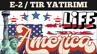 Amerikada Yaşam Serisi TIR YATIRIMI İLE E2 STATÜ DEĞİŞİKLİĞİ [upl. by Greabe242]