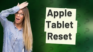 How to reset a tablet Apple [upl. by Annaiel51]