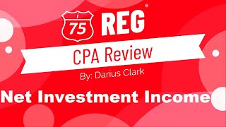 2024 CPA REG Regulation ExamNet Investment Income Taxby Darius Clarki75 CPA Review [upl. by Lyon]