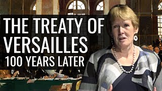 The Treaty of Versailles 100 Years Later [upl. by Suivatnad]