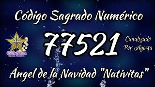 Código Sagrado Numérico 77521 quotÁngel de la Navidad Nativitasquot [upl. by Ahsinelg]