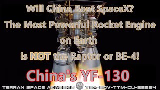 Rocket Science Chinas Massive New YF130 Rocket Engine [upl. by Aicelet317]