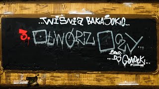 3 Wiśnia Bakajoko  Otwórz oczy prod DJ Gondek [upl. by Nwahsaj]