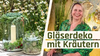 Tischdeko Sommer  Kräuter Deko im Glas  Tischdeko Kräuter [upl. by Sofia]