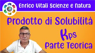 Prodotto di Solubilità Kps Parte teorica da imparare ASSOLUTAMENTE [upl. by Anilehcim510]