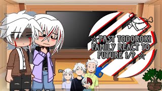 ☆Past todoroki family react to future 1 ☆  no intro and outro 😼 [upl. by Aynor]