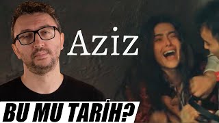 AZİZ Dizi İncelemesi  Bu mu Tarih [upl. by Yelsnit670]