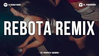 REBOTA REMIX  GUAYNAA ✘ NICKY JAM ✘ FARRUKO ✘ BECKY G ✘ SECH  DJ FRANCO GIORGI [upl. by Annaierb]