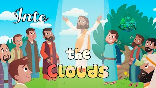 The Bible for Kids  NT  Story 15 – Jesus Ascended to Heaven Into the Clouds [upl. by Chaiken]