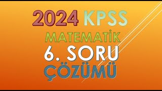 2024 KPSS MATEMATİK 6SORU ÇÖZÜMÜ KPSS2024 yks kpss2024 matematik ösym [upl. by Adel]