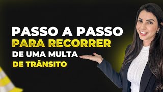 Como recorrer de uma multa de trânsito Passo a passo definitivo para você [upl. by Nigam]