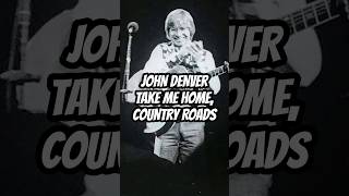 John Denver  Take Me Home Country Roads [upl. by Landon]