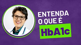 Entenda o que é HbA1c  Diabetes amp Você  Monica Lenzi [upl. by Analeh306]