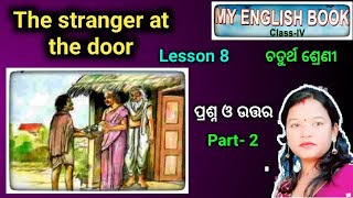 class 4 English lesson 8 question answer odia medium Part 2  the stranger at the door [upl. by Nitnert]