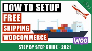 How to set up free shipping in wooCommerce  Ecommerce 2021 Tutorial [upl. by Yelyk]