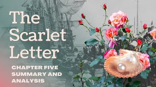 The Scarlet Letter Chapter Five Summary and Brief Analysis [upl. by Brenan]