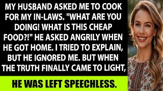 My Husband Invited My Inlaws quotWhat Is This Cheap Foodquot He Accused Me Then Shocking Truth… [upl. by Nahsrad578]