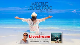 Weekly Livestream quotMaretimo Lounge Radio Showquot stunning HD videoclipsmusic by Michael Maretimo CW27 [upl. by Ralina]