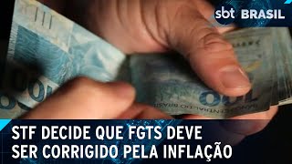 STF define que depósitos de FGTS devem ser corrigidos pela inflação  SBT Brasil 120624 [upl. by Blondell]