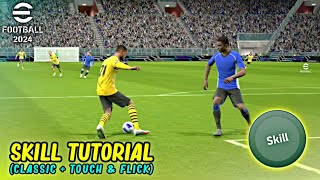 All Skill Tutorial Classic  Touch amp Flick  Best Skill Moves in eFootball 2024 Mobile [upl. by Kirstyn749]