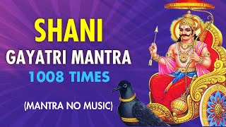 Shani Dev Gayatri Mantra 1008 Times  Shri Shani Dev Gayatri Mantra  🪐SHANI 🪐 [upl. by Ransom455]