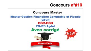 Concoursn°10 Master Gestion Financière Comptable et Fiscale GFCF Fsjes AGDAL 20222023 [upl. by Aneehsar34]