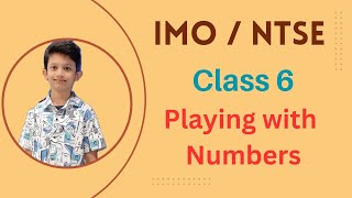 Class 6 Ch 3 Playing With Numbers Part 1  IMO  Self Study With Tejas olympiad [upl. by Routh]