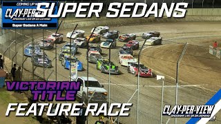 Super Sedans  Victorian Title  Mildura  3rd Feb 2024  ClayPerView [upl. by Hsemin]