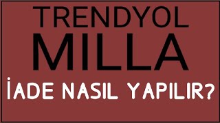 Trendyolmilla İade Nasıl Yapılır İade İşlemleri [upl. by Imerej522]