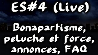 retour sur Bonapartisme Peluche et Force  annonces FAQ EspritdeSuite 4 [upl. by Josepha]