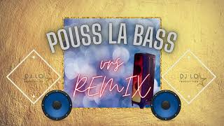 DJ LO  POUSS LA BASS REMIX [upl. by Ahseryt730]