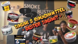 HOW TO SHISHA  Alles rund um Tabak amp Rauchmittel  Bester Shishatabak  Part 2 [upl. by Ailegnave]