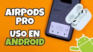 AirPods PRO uso en ANDROID configuración tips consejos apps útiles y mucho más  TecTips [upl. by Bollen]