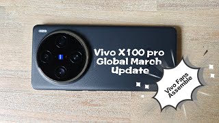 Vivo X100 Pro Global March most awaited update vivox100pro vivox100 vivo viral [upl. by Ecille]