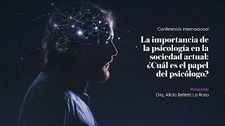 Conferencia La importancia de la psicología en la sociedad actual [upl. by Ahseenyt359]