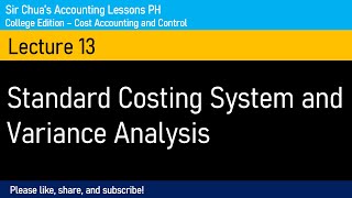 Cost Accounting and Control Lecture 13  Standard Costing System [upl. by Sabella]