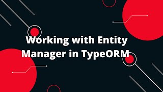 🔥 Nodejs  TypeScript  TypeORM Tutorial 13 Working with Entity Manager in TypeORM 🚀 [upl. by Stark]