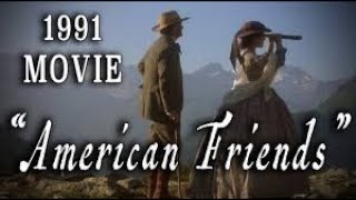 American Friends 1991 Full Romance Movie [upl. by Michaud]