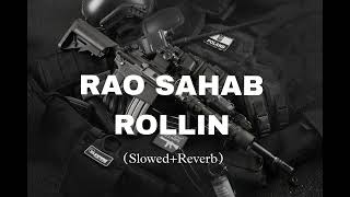 Rao Sahab Rollin slowedreverb song [upl. by Kendal]