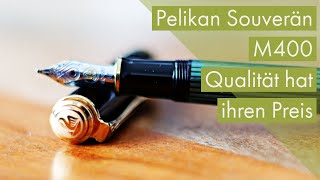 Pelikan Souverän M400  Review Deutsch [upl. by Sirdi371]