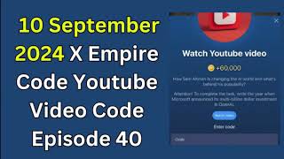 X Empire Episode 40 Code  X Empire YouTube Code Today  X Empire YouTube Code [upl. by Rosabel567]