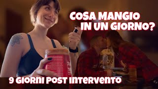 COSA MANGII IN UN GIORNO  9 giorni post intervento [upl. by Sillert614]