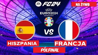 HISZPANIA VS FRANCJA  PÓŁFINAŁ EURO 2024 [upl. by Nannahs]